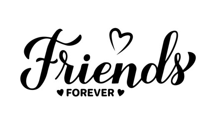 Friends forever calligraphy lettering. Friendship Day quote. Vector template for greeting card, typography poster, banner, flyer, t-shirt, etc