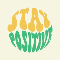 Stay positive card poster design retro