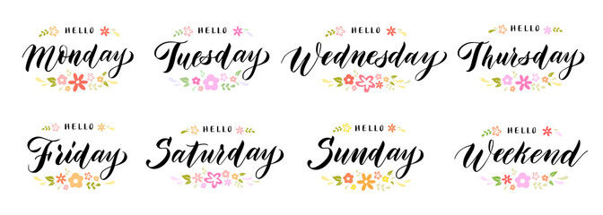 Hello week days lettering. Weekends and weekdays greeting text, positive day names calligraphy with floral ornaments vector set