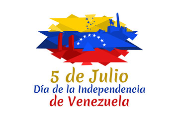 Translate: July 5, Independence day. Independence day (dia de la independencia) of Venezuela vector illustration. Suitable for greeting card, poster and banner.