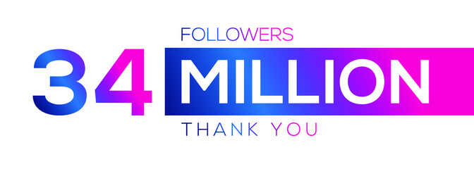 34000000 followers thank you celebration, 34 Million followers template design for social network and follower, Vector illustration.