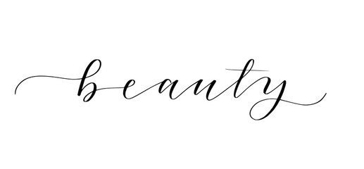 Word beauty written in cute modern calligraphy. Motivation inspiration quote to put on pictures