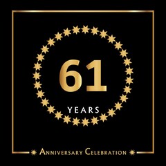 61 years anniversary celebration with golden circle star frame isolated on black background. Creative design for happy birthday, wedding, ceremony, event party, invitation event, and greeting card.