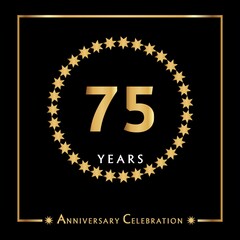 75 years anniversary celebration with golden circle star frame isolated on black background. Creative design for happy birthday, wedding, ceremony, event party, invitation event, and greeting card.