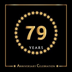 79 years anniversary celebration with golden circle star frame isolated on black background. Creative design for happy birthday, wedding, ceremony, event party, invitation event, and greeting card.