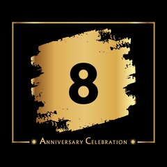8 years anniversary celebration with gold grunge brush and frame isolated on black background. Creative design for happy birthday, wedding, ceremony, event party, invitation event, and greeting card.
