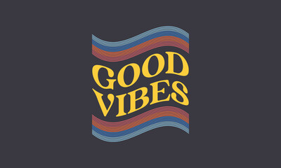 Good vibes trendy wavy striped typography t shirt design vector template