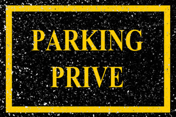 parking Privé, marquage sur asphalte  - obrazy, fototapety, plakaty