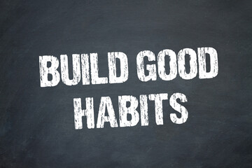 Obraz premium Build good habits