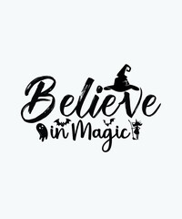 Believe in Magic. Halloween day design. vector file.