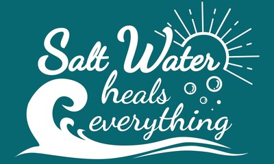 Salt Water Heals Everything illustration, Beach vector, Ocean illustration