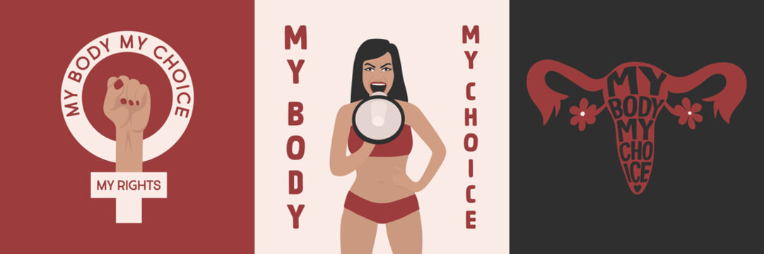 My Body My Choice Sign. Women s Rights Poster Set, Women s demanding continued access to abortion after the ban on abortions, Roe v Wade. Women s Rights to Abortion. Protest, Feminism Concept Placard
