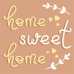 Home Sweet Home Lettering In Pastel Colors Vector Illustration In Flat Style