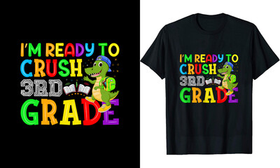 I’m ready to crush third-grade t shirt design