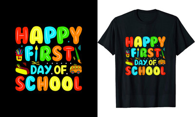 Happy first day of school t shirt design