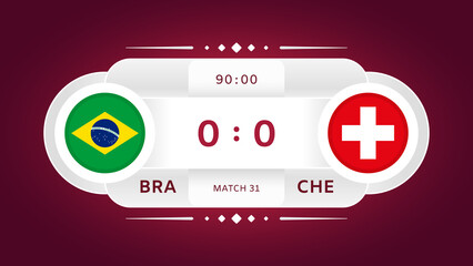 Brazil Vs Switzerland Match. Football 2022. World Football Championship Competition Infographics. Group Stage. Group G. Poster, Announcement, Game Score. Scoreboard Template. Vector