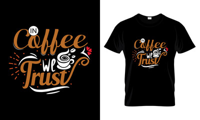 In coffee we trust T-Shirt Design