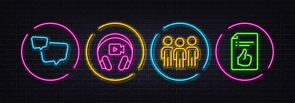 Headphones, Speech bubble and Group minimal line icons. Neon laser 3d lights. Approved document icons. For web, application, printing. Video camera, Chat message, Business meeting. Like symbol. Vector