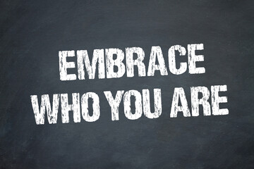 Fototapeta premium Embrace who you are