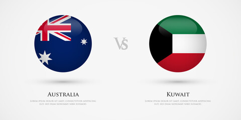 Australia vs Kuwait country flags template. The concept for game, competition, relations, friendship, cooperation, versus.