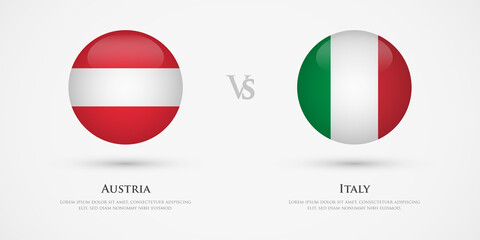 Austria vs Italy country flags template. The concept for game, competition, relations, friendship, cooperation, versus.