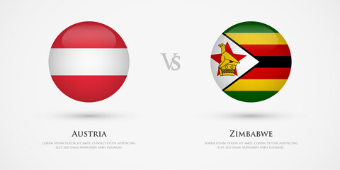 Austria vs Zimbabwe country flags template. The concept for game, competition, relations, friendship, cooperation, versus.