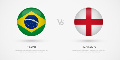 Brazil vs England country flags template. The concept for game, competition, relations, friendship, cooperation, versus.