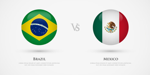Brazil vs Mexico country flags template. The concept for game, competition, relations, friendship, cooperation, versus.
