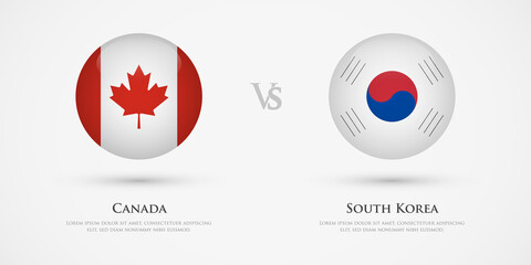 Canada vs South Korea country flags template. The concept for game, competition, relations, friendship, cooperation, versus.
