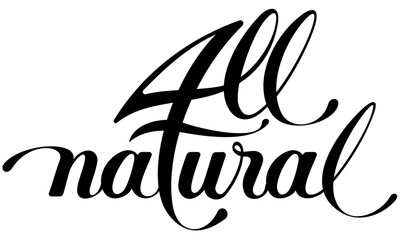 All natural - custom calligraphy text