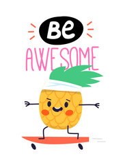Cartoon image with slogan. Pineapple character skating and having fun. 