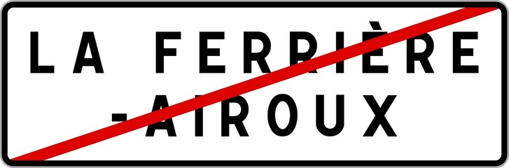 Panneau sortie ville agglomération La Ferrière-Airoux / Town exit sign La Ferrière-Airoux