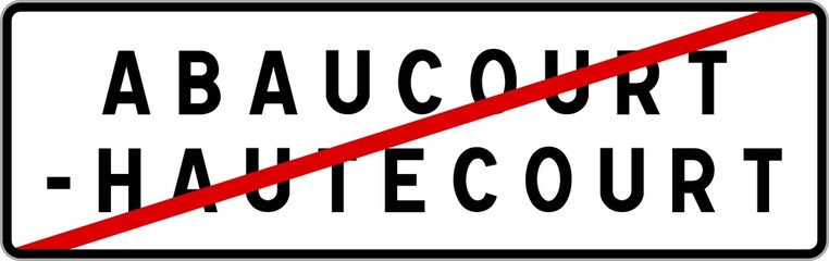Panneau sortie ville agglomération Abaucourt-Hautecourt / Town exit sign Abaucourt-Hautecourt