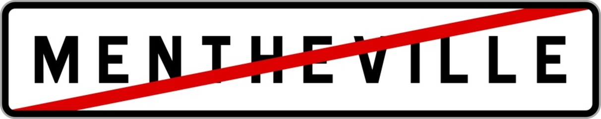 Panneau sortie ville agglomération Mentheville / Town exit sign Mentheville
