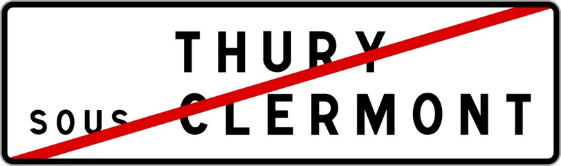 Panneau sortie ville agglomération Thury-sous-Clermont / Town exit sign Thury-sous-Clermont