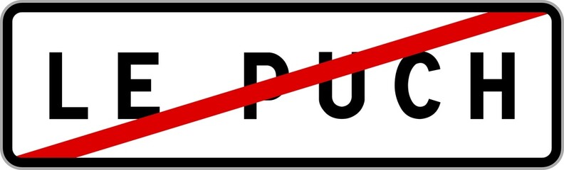 Panneau sortie ville agglomération Le Puch / Town exit sign Le Puch © BaptisteR