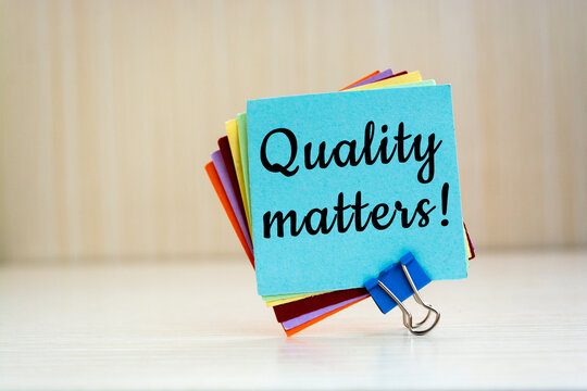 Text sign showing Quality matters.