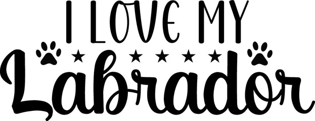 i love my labrador