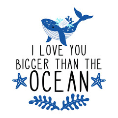 I Love You Bigger Than the Ocean vector svg cut file, baby sublimation design
