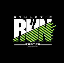 Run Faster sport typography, t-shirt graphics, vectors illustration.