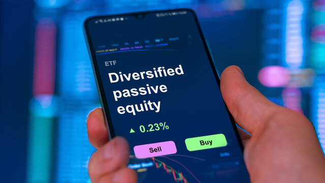 Invest In ETF Diversified Passive Equity, An Investor Buys Or Sell An Etf Fund.