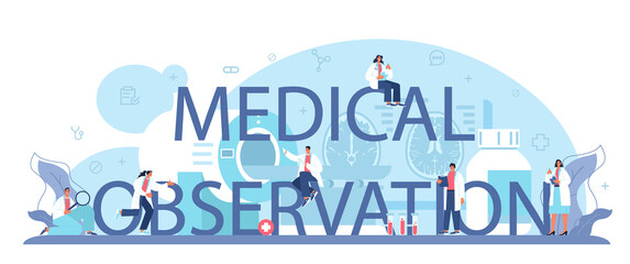 Medical observation typographic header. Neurologist examine and treat