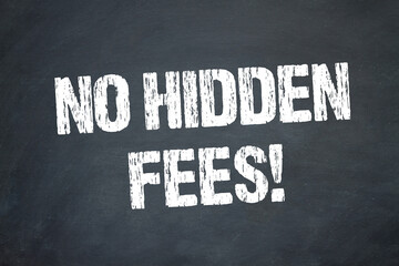 No Hidden Fees!