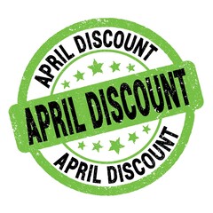 APRIL DISCOUNT text written on green-black round stamp sign.