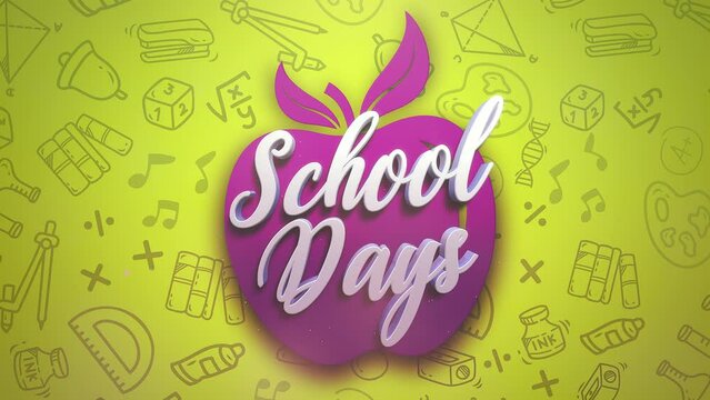 School Days with school icons on apple, motion school and kids style background