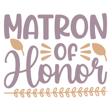 Matron Of Honor SVG