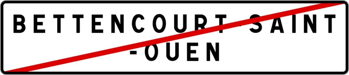 Panneau sortie ville agglomération Bettencourt-Saint-Ouen / Town exit sign Bettencourt-Saint-Ouen