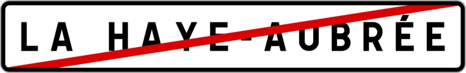 Panneau sortie ville agglomération La Haye-Aubrée / Town exit sign La Haye-Aubrée