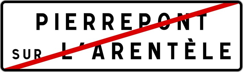 Obraz premium Panneau sortie ville agglomération Pierrepont-sur-l'Arentèle / Town exit sign Pierrepont-sur-l'Arentèle