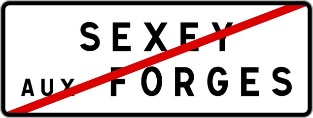 Panneau sortie ville agglomération Sexey-aux-Forges / Town exit sign Sexey-aux-Forges